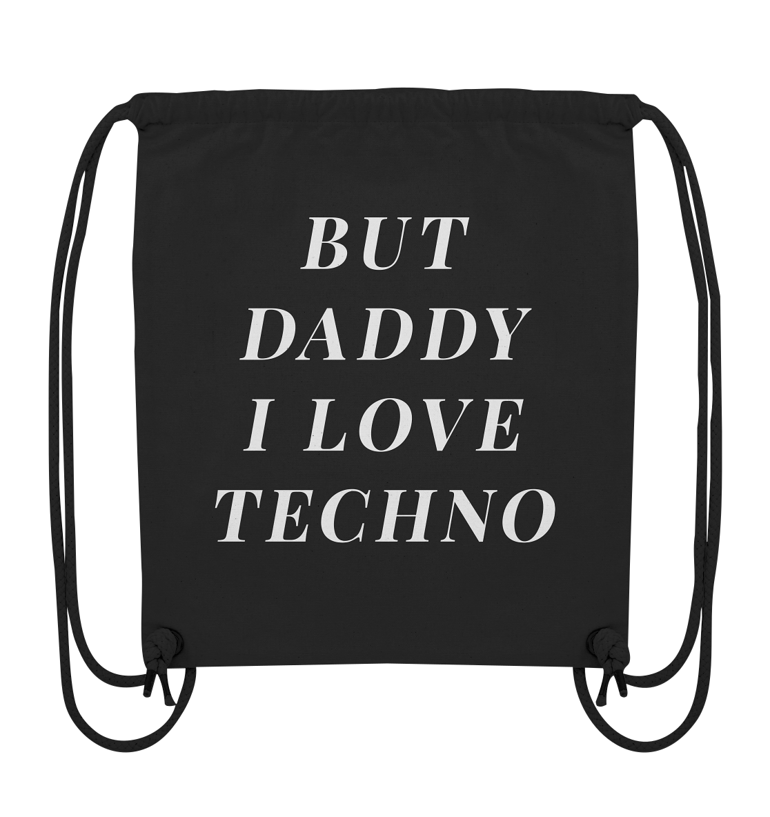 Organic Gym-Bag - But daddy, i love techno - Organic Gym-Bag