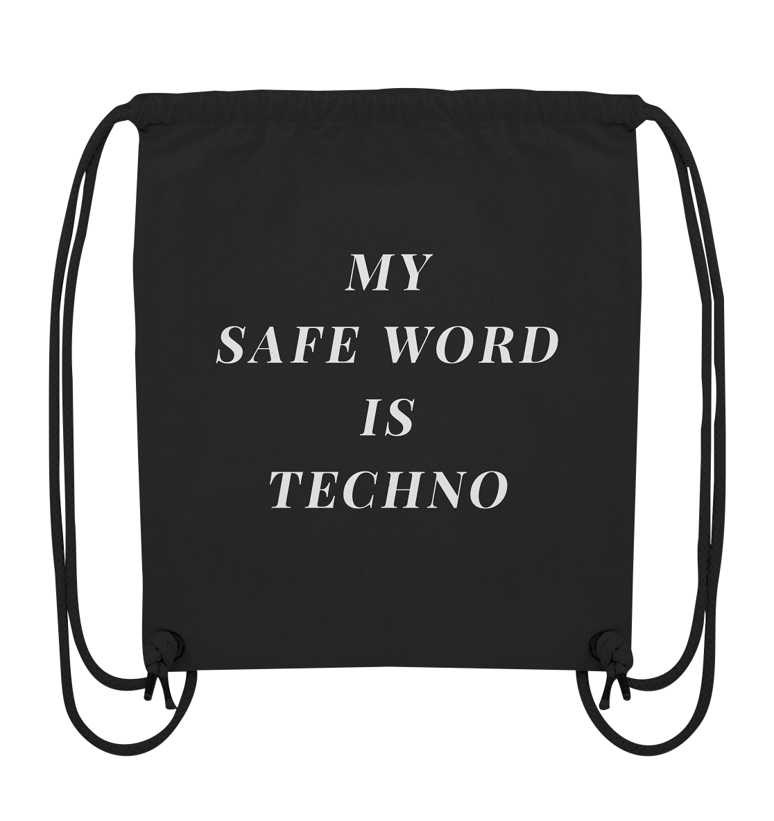 Organic Gym Bag -My Safe Word Is Techno - Organic Gym Bag